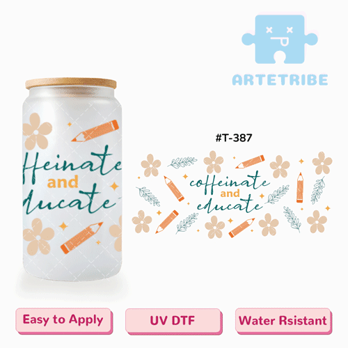 16oz uvdtf Teachers’ Day coffeinate and educate brown flower orange pencil floral pattern Boho--#T-387