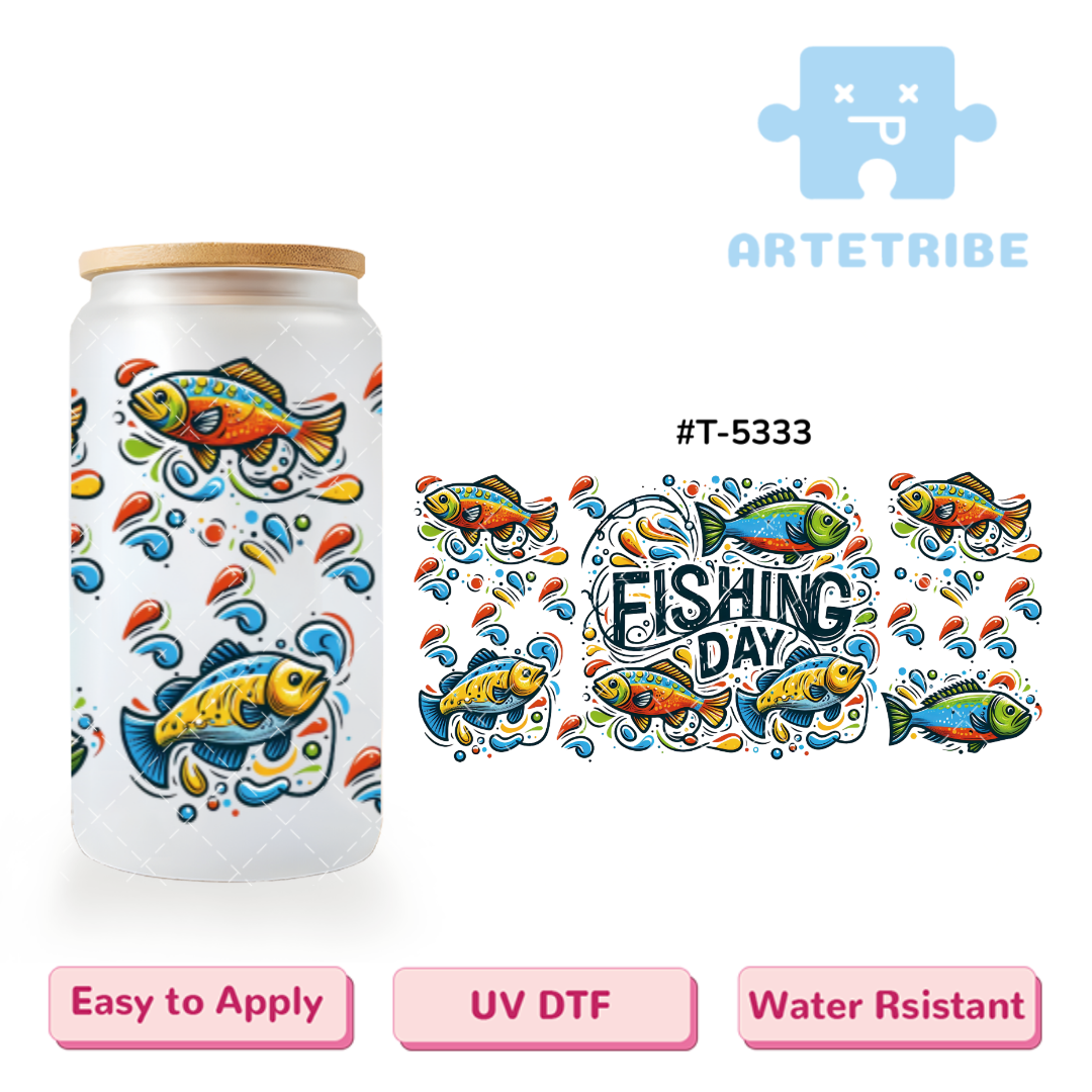 16oz uvdtf FISHING DAY colorful fishes--#T-5333