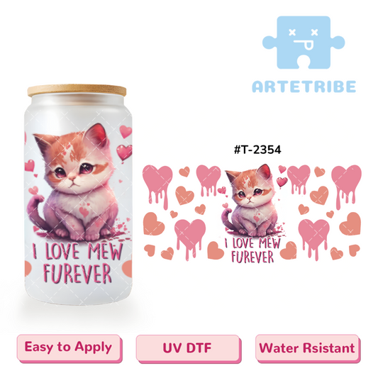 16oz uvdtf I love mew furever cute cat heart pink tone--#T-2354