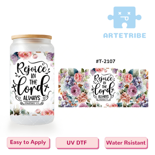 16oz uvdtf Rejoice IN THE lord cross colorful flower water color Boho--#T-2107