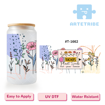 16oz uvdtf Teachers' Day TEACHERS Plant Seeds that grow forever colorful flowers Boho--#T-1662